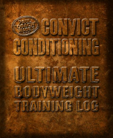 Convict Conditioning BodyweightTraining Log.pdf